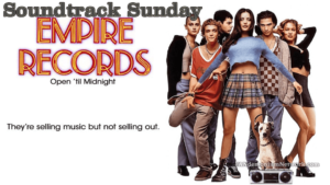 Soundtrack Sunday Empire Records
