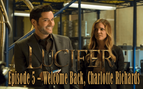 Season 3 Episode 5 Lucifer – Welcome Back, Charlotte Richards 
