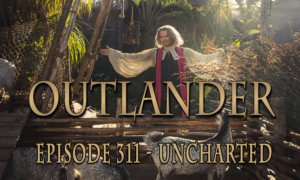 Outlander Episode 311 - Uncharted
