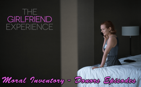 The Girlfriend Experience - Moral Inventory - Donors Episodes