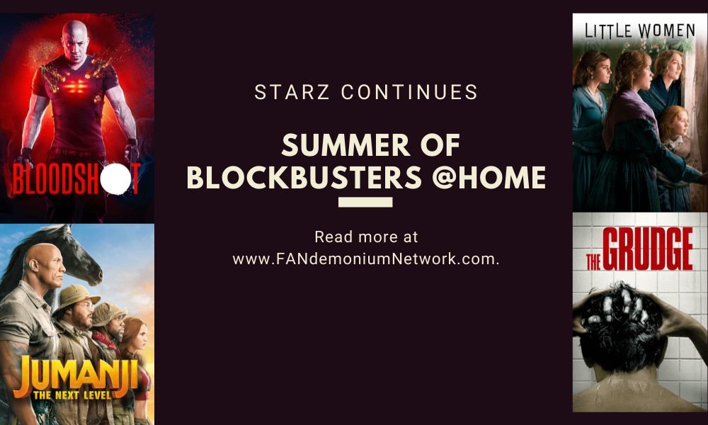 Starz Continues - Summer of Blockbusters @Home--1000x600