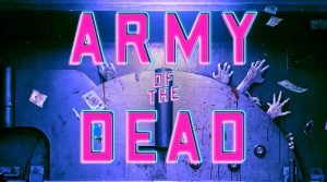 Army of the Dead 1000x600